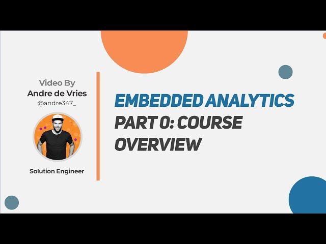 Embedding Tableau - Course Introduction (Part 0 of 9)