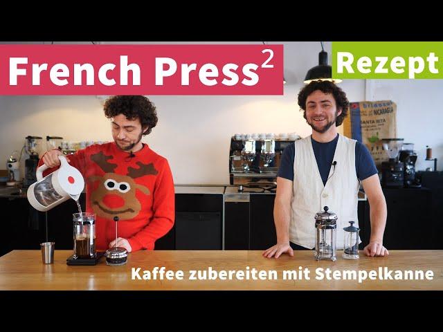 French Press Rezept - Kaffee Zubereitung mit der Stempelkanne