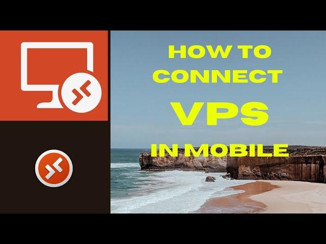 How to Connect VPS in Mobile