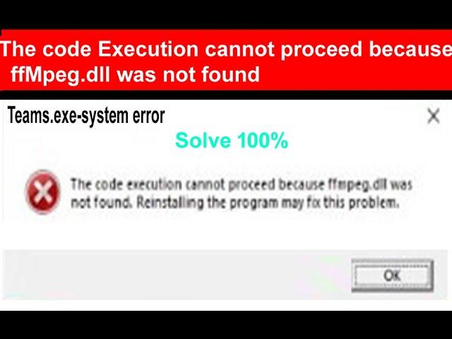 How to Fix Microsoft    The Code Execution Cannot Proceed Because ffmpeg.dll Was Not Found