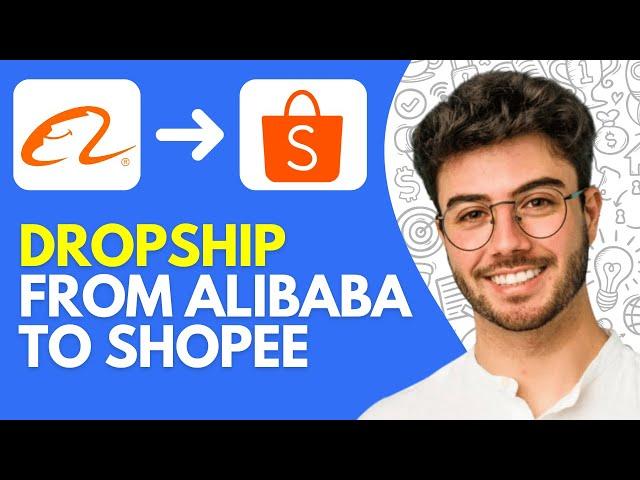 How to Dropship From Alibaba to Shopee (2024)
