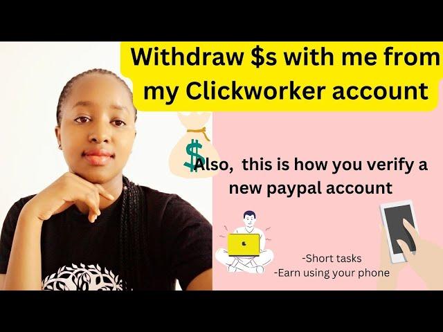 Let`s Verify a Paypal Account and Withdraw some $ from my Clickworker Account| Earn Using Your Phone