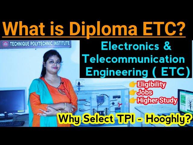 What is Electronics & Telecommunication engineering(ETC)why select Technique Polytechnic Institute?