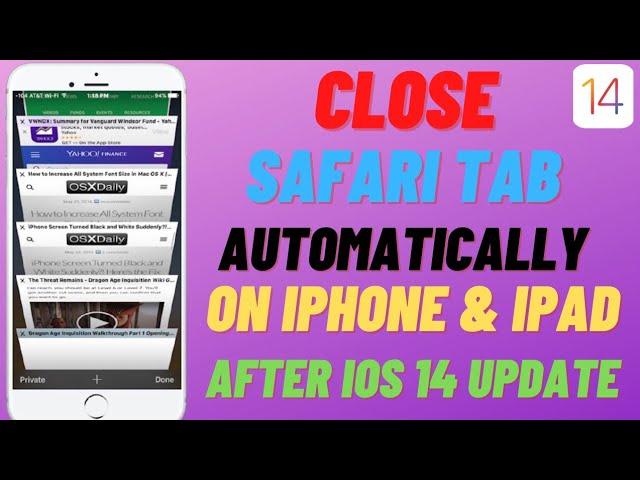 AUTOMATICALLY SAFARI TABS CLOSE ON iPHONE & iPAD(HOW TO SET SAFARI TABS CLOSE AUTOMATICALLY ON iPAD)