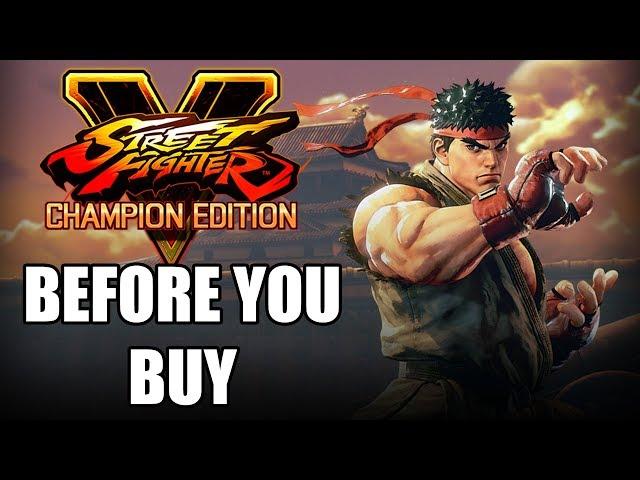 Street Fighter 5: Champion Edition - 8 Things You Should Know Before Buying