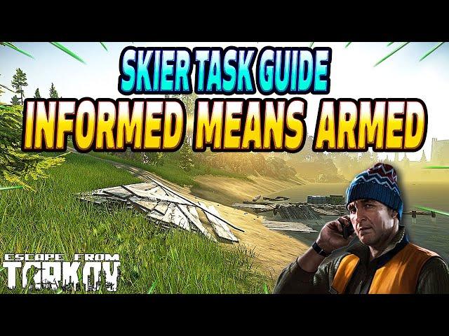 Informed Means Armed - Skier Task Guide - Escape From Tarkov