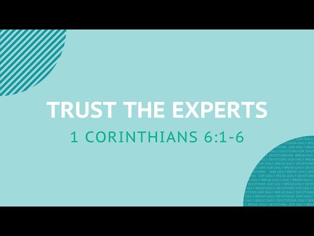 Trust the Experts - Daily Devotion