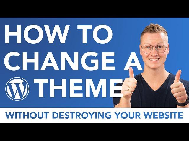 How To Change A WordPress Theme Without Breaking Your Website