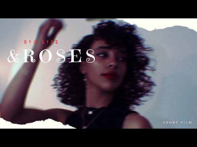 Red Lips & Roses ( SHORT FILM )