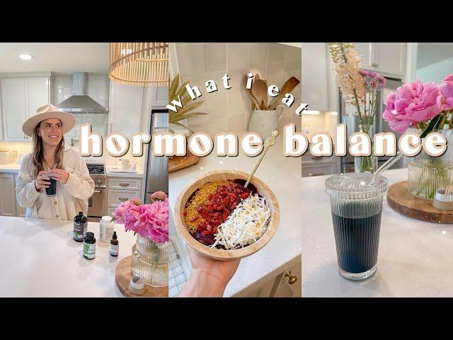 WHAT I EAT IN A DAY | my 5 favorite hormone balance supplements for thyroid, gut health & energy!