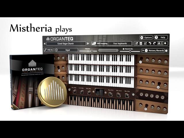 Mistheria plays ORGANTEQ by Modartt - Virtual Pipe Organ [demo]