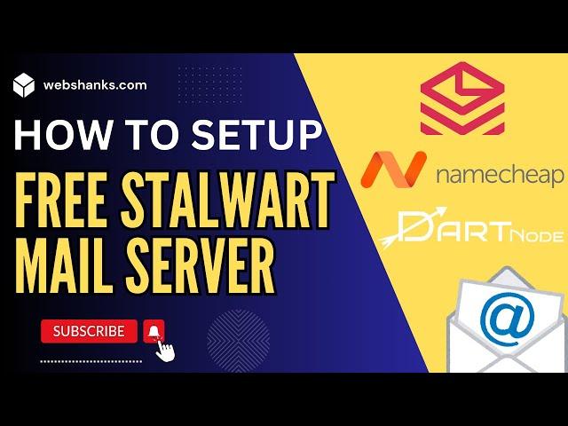 Build Your Own Free Stalwart Email Server - Send and Receive Emails