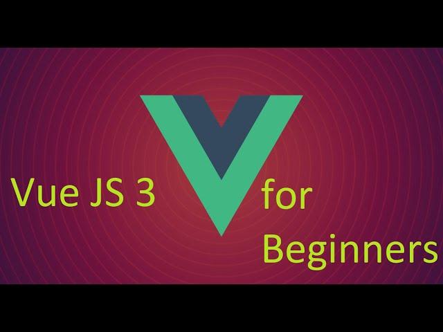 Vue JS 3 for Beginners #03: Conditional Rendering (v-if, v-else-if, v-else)