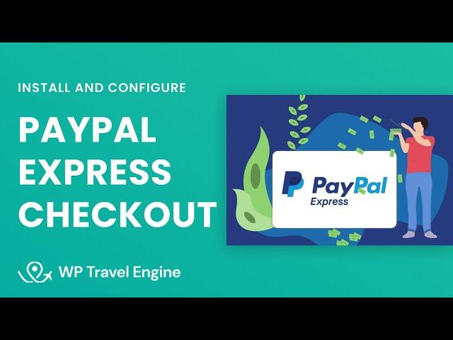 Paypal Express Checkout Payment Gateway Add-On | WP Travel Engine Tutorial