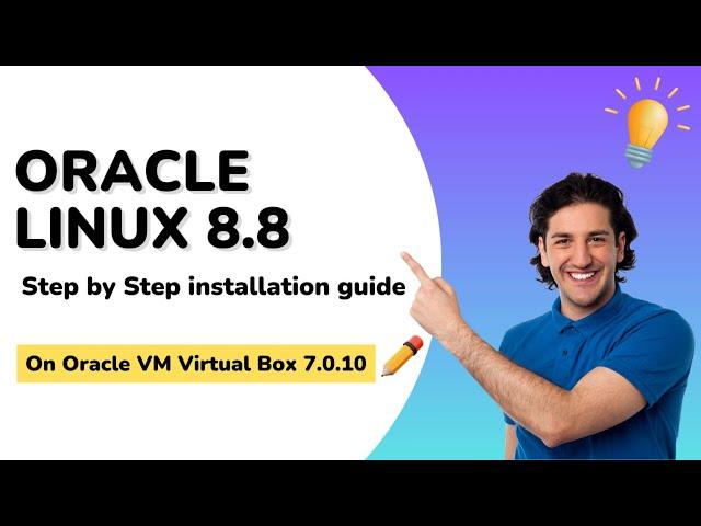 ORACLE LINUX 8.8 INSTALLATION ON ORACLE VM VIRTUAL BOX 7.0.10