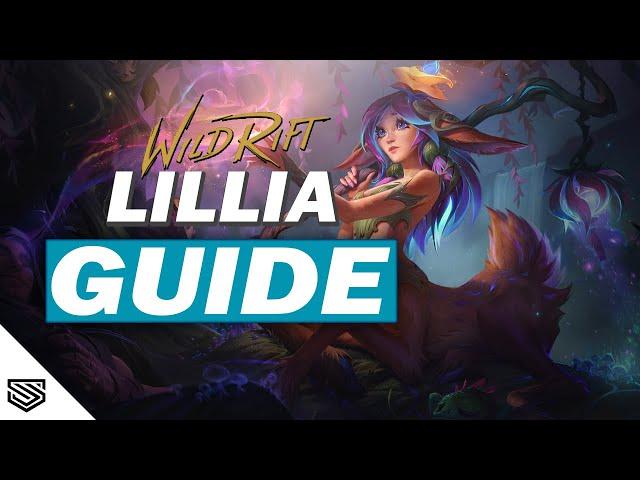 THE ULTIMATE LILLIA GUIDE -  BUILD, ABILITIES, COMBOS TIPS & TRICKS and MORE! - Wild Rift Guides