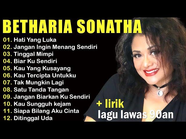 LAGU BETHARIA SONATA FULL ALBUM TERBAIK - NOSTALGIA LAGU LAWAS || HATI YANG LUKA