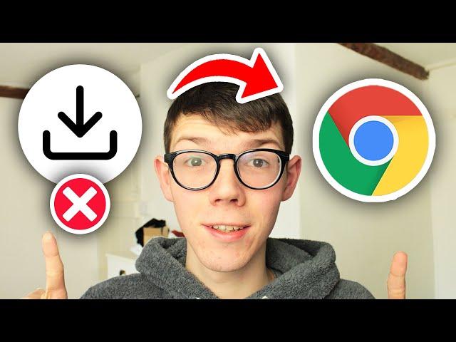 How To Stop Google Chrome From Blocking Downloads - Full Guide