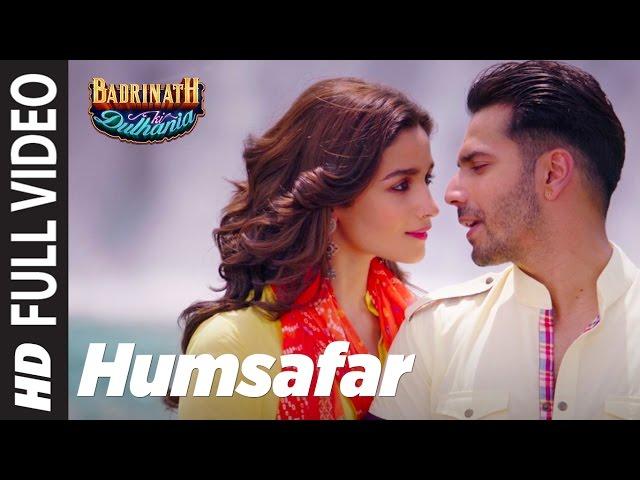 Humsafar (Full Video)  | Varun & Alia Bhatt | Akhil Sachdeva | "Badrinath Ki Dulhania"