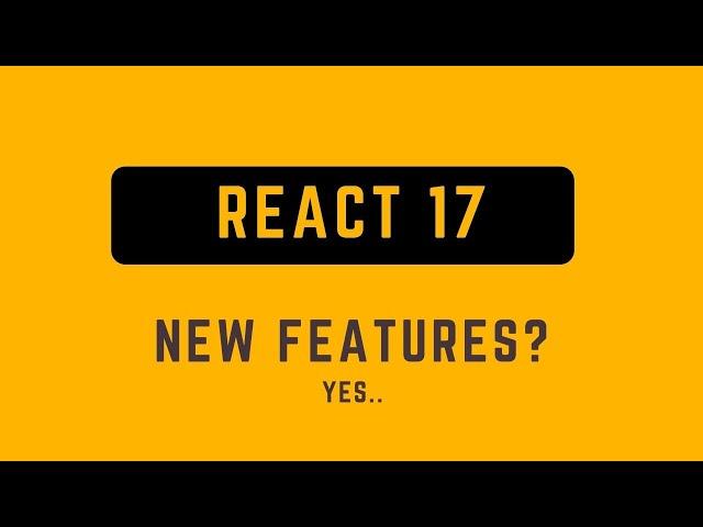 React 17 | what is new?