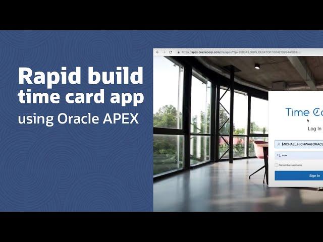 Rapidly building a time card app using Oracle APEX