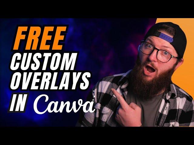 Custom Stream Overlays in Canva for FREE [Canva for Streamers Tutorial]