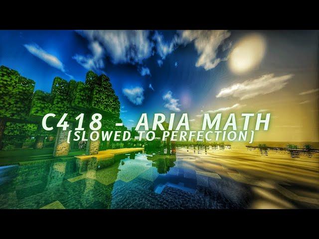 Minecraft C418 - Aria Math (Slowed To Perfection)