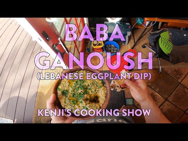 Kenji's Cooking Show | Baba Ganoush