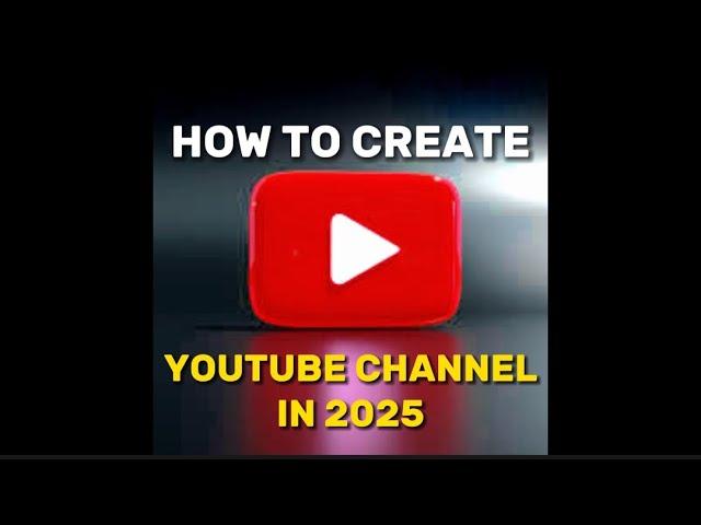 How to Start a Successful YouTube Channel in 2025 (Beginner’s Guide)