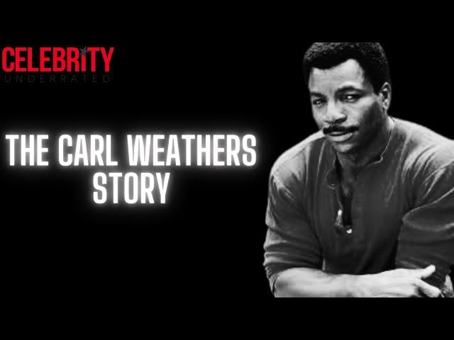 Celebrity Underrated - The Carl Weathers Story