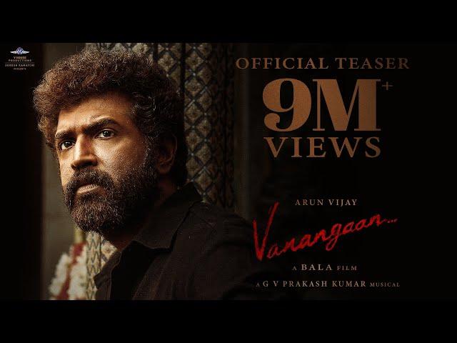 Vanangaan Official Teaser | Bala | Arun Vijay | GV PrakashKumar | SureshKamatchi-Vhouse Productions