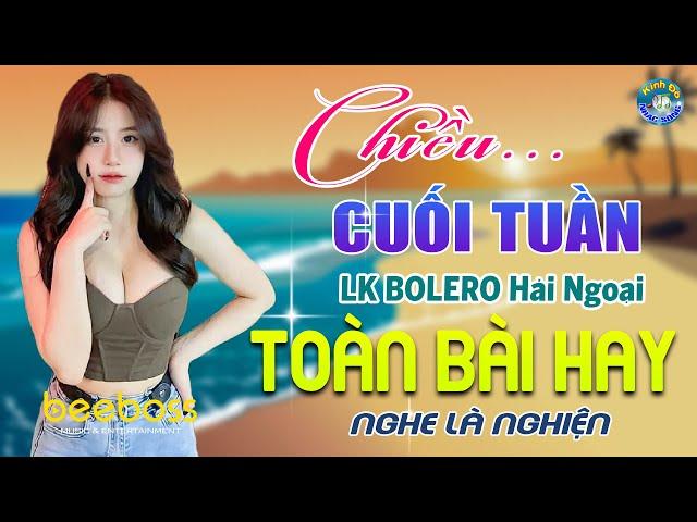 CHIỀU CUỐI TUẦN, NHỮNG NGÀY XƯA THÂN ÁI, TUẤN CHUNG COVER  LK BOLERO Hải Ngoại Nghe Là Nghiện