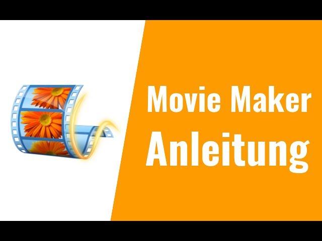 Movie Maker Anleitung für Anfänger