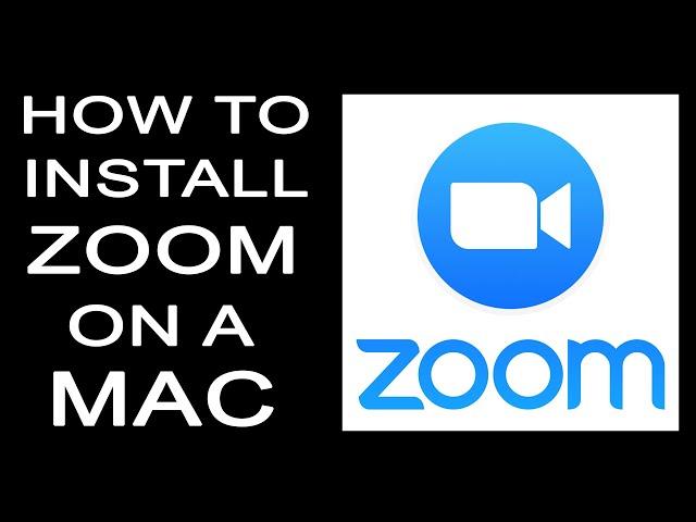 HOW TO Install ZOOM on a MAC