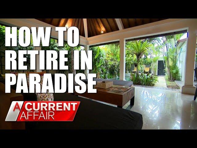 Retiring in Bali is easier than you think | A Current Affair Australia