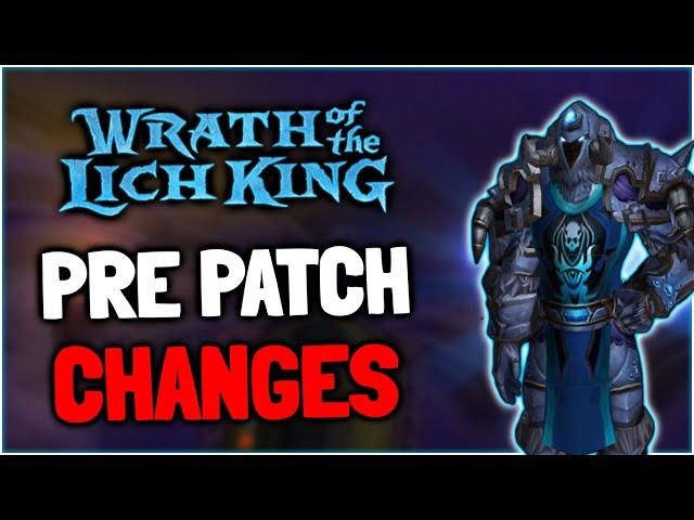 WOTLK Classic Pre Patch Changes