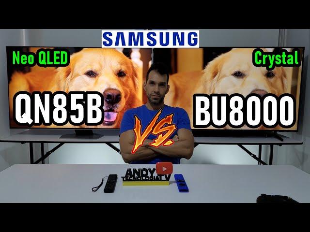 SAMSUNG QN85B vs BU8000: Neo QLED Mini LED vs Crystal UHD LED / 4K Smart TVs