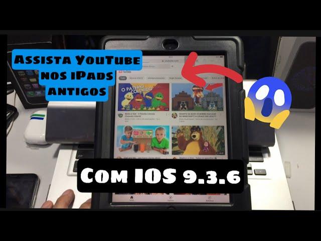 COMO ASSISTIR YOUTUBE NOS IPADS 2, 3 IPAD MINI E IPHONE 4S - IOS 9.3.6