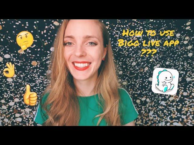 How To Use Bigo Live App