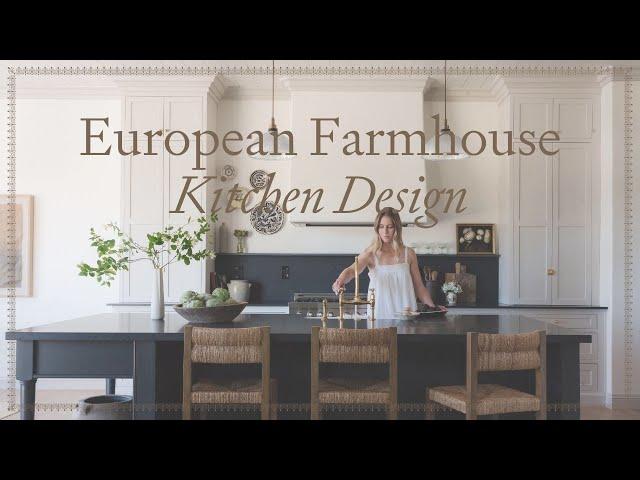 European Farmhouse Kitchen Design