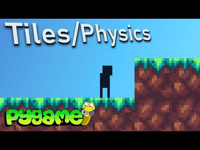 Collisions/Tiles/Physics - Pygame Tutorial: Making a Platformer ep. 3