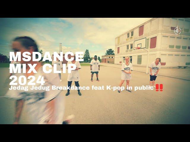 Jedag Jedug Breakdance feat K pop in public ‼️MSDANCE MIX TOURNAGE CLIP JUIN 2024