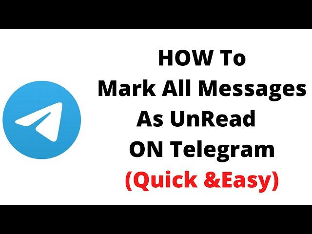 HOW To Mark All Messages As UnRead on Telegram