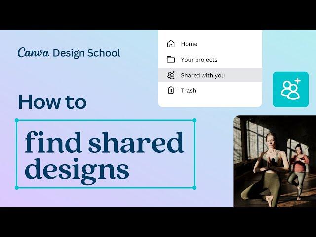 How to find shared designs in Canva