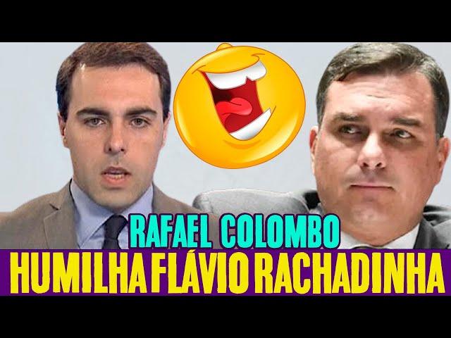 RAFAEL COLOMBO HUMILHA FLAVIO BOLSONARO ESTÁ PERDENDO SONO FLÁVIO RACHADINHA