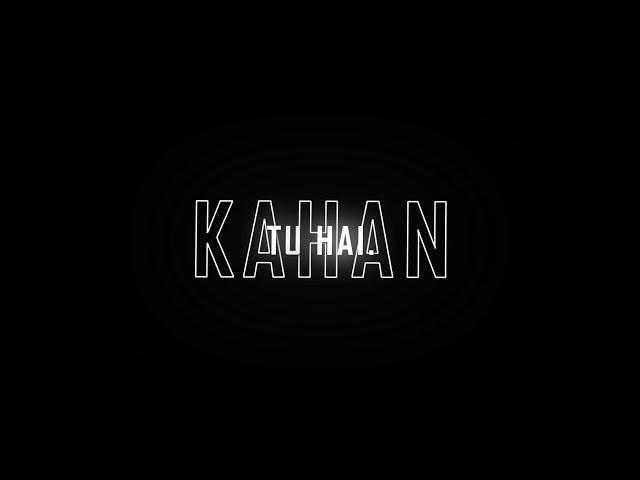 Tu hai Kahan Black screen Lyrics Status | Lyrics overlay #aesthetic