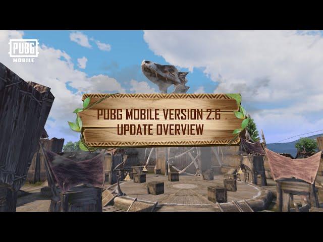 PUBG MOBILE | Version 2.6 Update Launch Announcement