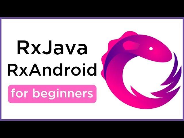 RxJava and RxAndroid for Beginners
