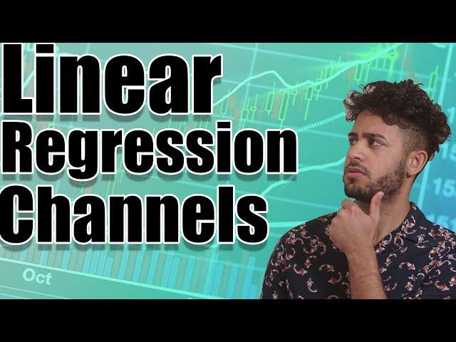 How to Use Linear Regression Channels to Trade