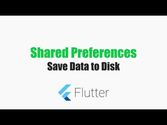 #Flutter Tutorials - Shared Preferences (Android & iOS)